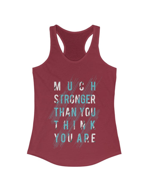 Load image into Gallery viewer, Much Stronger Than you think you are Racerback Tank Top Tee